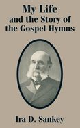 My Life and the Story of the Gospel Hymns