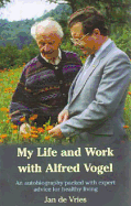 My Life and Work with Alfred Vogel