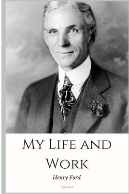 My Life and Work book by Henry Ford | 67 available editions | Alibris Books