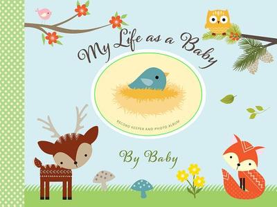 My Life as a Baby: Woodland Friends - Record Keeper - Peter Pauper Press, Inc (Creator)