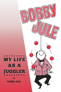 My Life as a Juggler