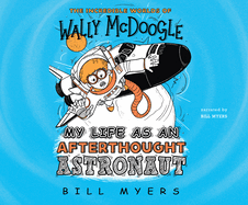 My Life as an Afterthought Astronaut