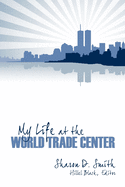 My Life at the World Trade Center