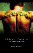 My Life Crazy: A Gringa's Life with the Salvadoran Gangs