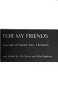 My Life for My Friends: The Guerilla Journal of Nestor Paz, Christian