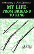 My Life-From Brigand to King