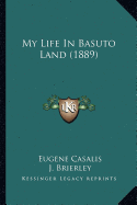 My Life In Basuto Land (1889)