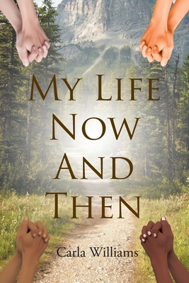 My Life Now And Then - Williams, Carla