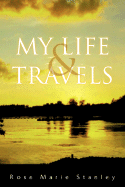 My Life & Travels