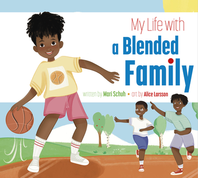 My Life with a Blended Family - Schuh, Mari C