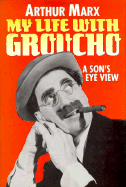My Life with Groucho