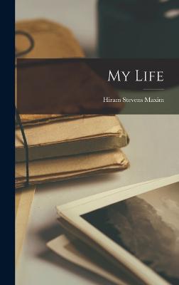 My Life - Maxim, Hiram Stevens