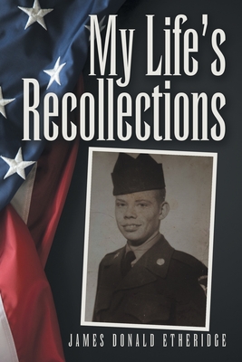 My Life's Recollections - Etheridge, James Donald