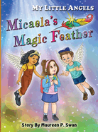 My Little Angels, Micaela's Magic Feather