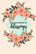 My Little Book of Blessings: Daily Gratitude Journal, Notebook, Diary, Baby Blue