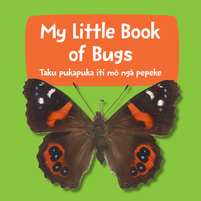 My Little Book of Bugs - Kasper, Julia (Editor), and Sirvid, Phil (Editor), and Stahl, Jean-Claude (Photographer)