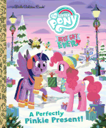 My Little Pony Best Gift Ever: A Perfectly Pinkie Present