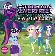 My Little Pony: Equestria Girls: Legend of Everfree: Save Our Camp!