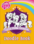 My Little Pony: The Cutie Mark Crusaders Doodle Book