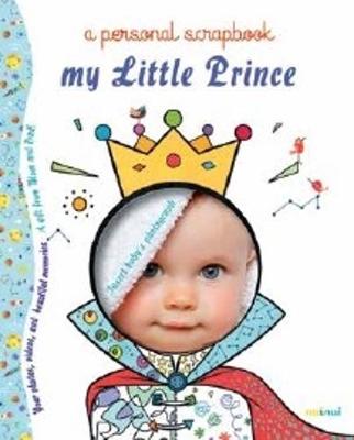 My Little Prince: A Personal Scrapbook - Bertolazzi, Alberto