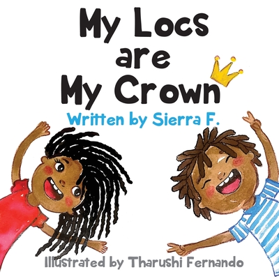 My Locs are My Crown - F, Sierra