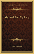 My Lord and My Lady