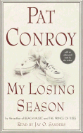 My Losing Season: The Point Guard's Way to Knowledge - Conroy, Pat, and Sanders, Jay O (Read by)