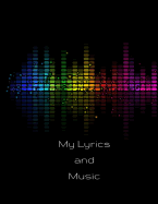 My Lyrics and Music