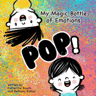 My Magic Bottle of Emotions: Pop!