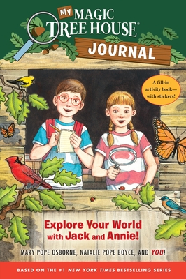 My Magic Tree House Journal: Explore Your World with Jack and Annie! a Fill-In Activity Book with Stickers! - Osborne, Mary Pope, and Boyce, Natalie Pope