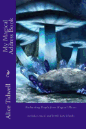 My Magical Address Book: Enchanting People from Magical Places