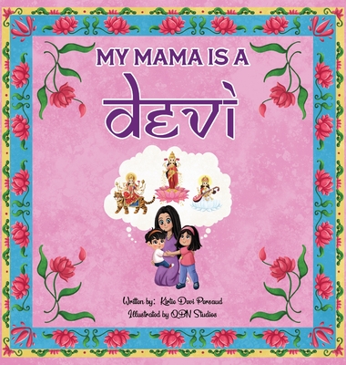 My Mama is a Devi - Persaud, Kirtie Devi