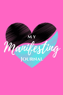 My Manifesting Journal: Prosperity Pink Heart
