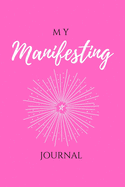 My Manifesting Journal: Prosperity Pink