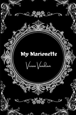 My Marionette - Vandam, Vivian