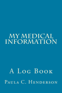 My Medical Information: A Log Book