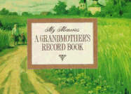 My Memories: A Grandmother's Record Book