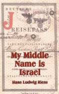 My Middle Name is Israel: A Wartime Memoir of Berlin, London and Shanghai