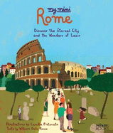 My Mini Rome: Discover the eternal City and the Wonders of Lazio