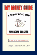 My Money Guide: A 30-Day Road Map to Financial Success