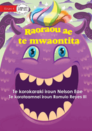 My Monster Friend - Raoraou ae te mwaontita (Te Kiribati)