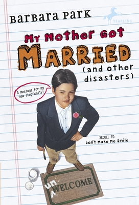 My Mother Got Married and Other Disasters - Park, Barbara