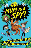 My Mum Is A Spy: Book 1