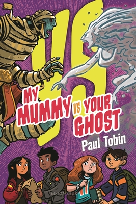 My Mummy vs. Your Ghost - Tobin, Paul