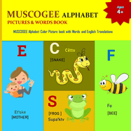 My Muscogee Alphabet Book: Creek Alphabet/ Muskogee/Muskokee Alphabet/ Mvskoke, Ancient languages