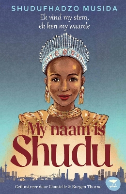 My Naam is Shudu - Musida, Shudufhadzo, and Chantelle, Chantelle (Illustrator), and Thorne, Burgen (Illustrator)