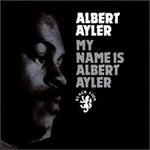 My Name Is Albert Ayler