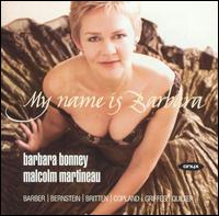 My Name is Barbara - Barbara Bonney (soprano); Malcolm Martineau (piano)