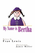 My Name Is Bertha