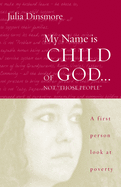My Name Is Child of God ... Not Those People